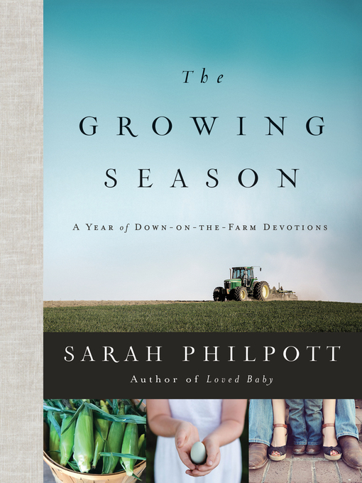 Title details for The Growing Season by Sarah Philpott - Available